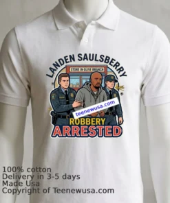 Landen Saulsberry Was Arrested For Robbery At A Store In Olive Branch T Shirt