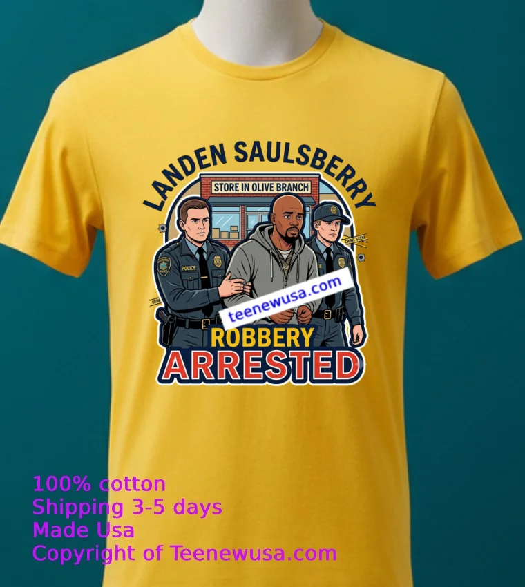 Landen Saulsberry Was Arrested For Robbery At A Store In Olive Branch T Shirt Yellow T Shirt 2
