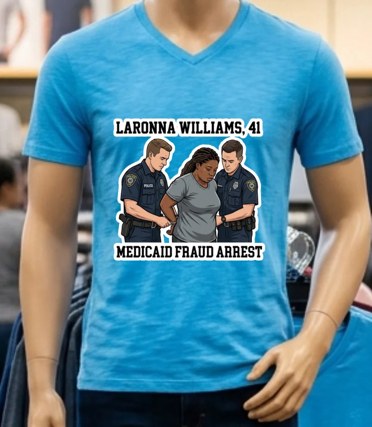 Laronna Williams, 41, Was Arrested By Police For Alleged Medicaid Fraud T Shirt - blue-shirt Laronna Williams 41 Was Arrested By Police For Alleged Medicaid Fraud T Shirt Blue Shirt