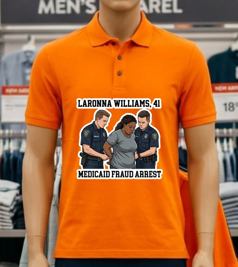 Laronna Williams, 41, Was Arrested By Police For Alleged Medicaid Fraud T Shirt - orange-shirt Laronna Williams 41 Was Arrested By Police For Alleged Medicaid Fraud T Shirt Orange Shirt