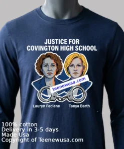 Lauryn Faciane And Tanya Barth Of Covington High School Have Been Arrested T Shirt