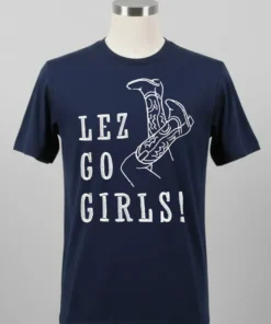Lez Go Girl Shirt