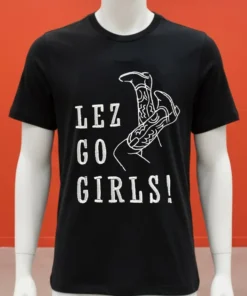 Lez Go Girl Shirt