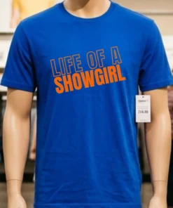 Life Off A Showgirl Style Shirt