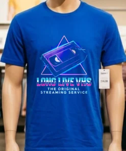 Long Live Vhs The Original Streaming Service Shirt