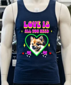 Love Is All You Need Pomeranian Dog Shirt