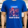 Lowes You Cant Sit With Us Shirt Blue Shirt