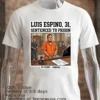 Luis Espino 31 Received A Prison Sentence In Court T Shirt White T Shirt 2