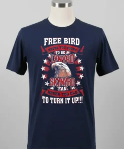 Lynyrd Skynyrd Free Bird To Turn It Up Shirt