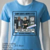 Lysander Sam Davis 59 Has Been Arrested T Shirt Blue Shirt