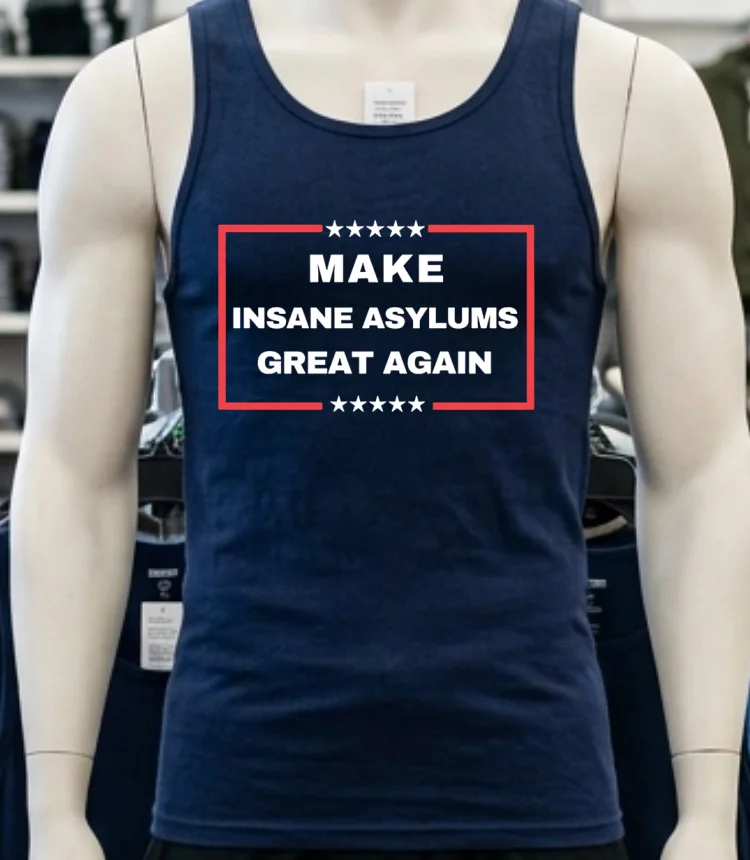 Make Insane Asylums Great Again Funny Political Shirt - navy-shirt Make Insane Asylums Great Again Funny Political Shirt Navy Shirt 3