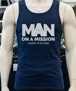 Man On A Mission Legend To Be Made Shirt