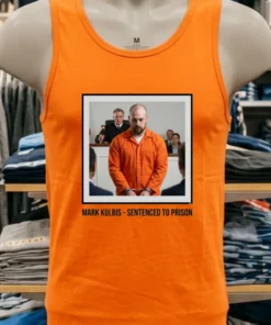 Mark Kulbis Was Prosecuted In Court And Sentenced To Prison T Shirt