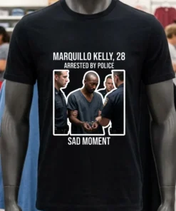 Marquillo Kelly, 28, Was Arrested By Police T Shirt