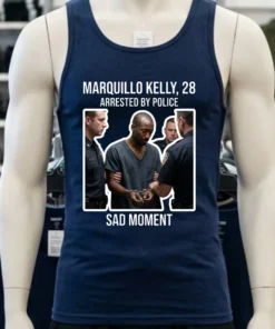 Marquillo Kelly, 28, Was Arrested By Police T Shirt