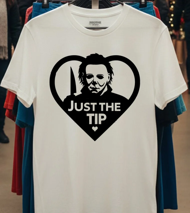 Michael Myers Just The Tip Horror Halloween Quote Shirt - white-t-shirt Michael Myers Just The Tip Horror Halloween Quote Shirt White T Shirt
