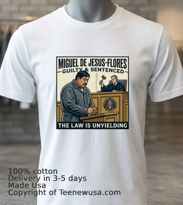 Miguel De Jesus Flores, 45, Sentenced To 92 Years In Prison T Shirt - white-t-shirt 3 Miguel De Jesus Flores 45 Sentenced To 92 Years In Prison T Shirt White T Shirt 3