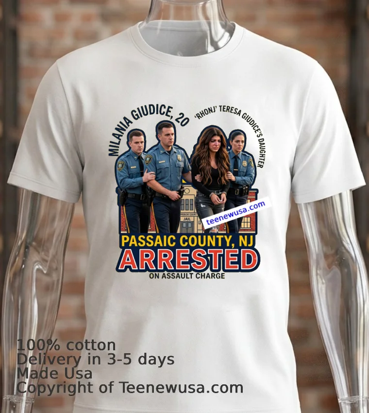 Milania 20 (‘Rhonj’ Star Teresa Giudice’s Daughter) Arrested On Assault Charge T Shirt - white-t-shirt 2 Milania 20 Rhonj Star Teresa Giudices Daughter Arrested On Assault Charge T Shirt White T Shirt 2