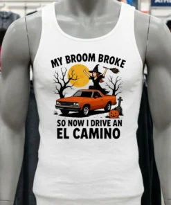 My Broom Broke So Now I Drive An El Camino Halloween Shirt