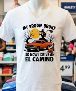 My Broom Broke So Now I Drive An El Camino Halloween Shirt