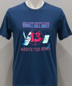 My Life With The Thrill Kill Kult 13 Above The Night Shirt