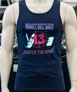 My Life With The Thrill Kill Kult 13 Above The Night Shirt