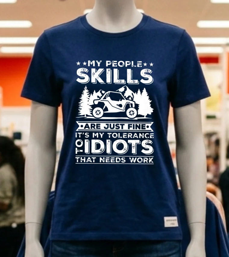 My People Skills Are Just Fine It S My Tolerance Of Idiots That Needs Work Shirt - navy-shirt My People Skills Are Just Fine Its My Tolerance Of Idiots That Needs Work Shirt Navy Shirt 2