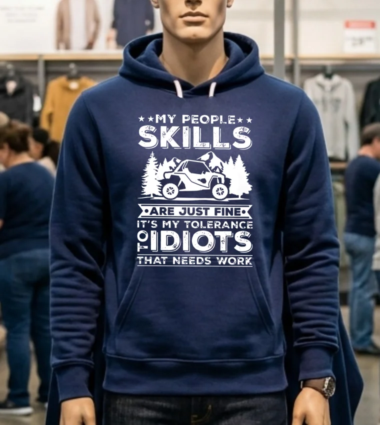 My People Skills Are Just Fine Its My Tolerance Of Idiots That Needs Work Shirt Navy Shirt