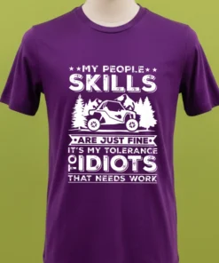 My People Skills Are Just Fine It S My Tolerance Of Idiots That Needs Work Shirt