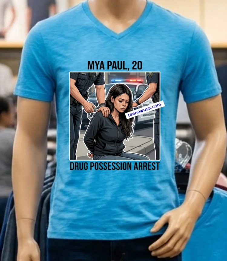 Mya Paul, 20, Of Fargo, Was Arrested On Drug Possession Charges T Shirt - blue-shirt Mya Paul 20 Of Fargo Was Arrested On Drug Possession Charges T Shirt Blue Shirt