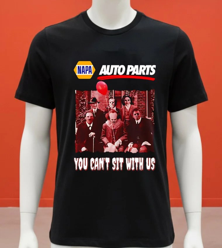 Napa Auto Parts You Cant Sit With Us Shirt Balck Shirt