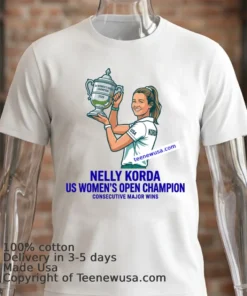 Nelly Korda Wins Us Women's Open 2026 And Claim Second Consecutive Major T Shirt