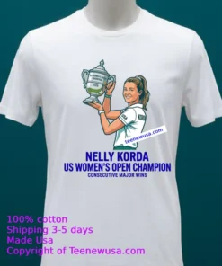 Nelly Korda Wins Us Women's Open 2026 And Claim Second Consecutive Major T Shirt