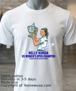 Nelly Korda Wins Us Women's Open 2026 And Claim Second Consecutive Major T Shirt