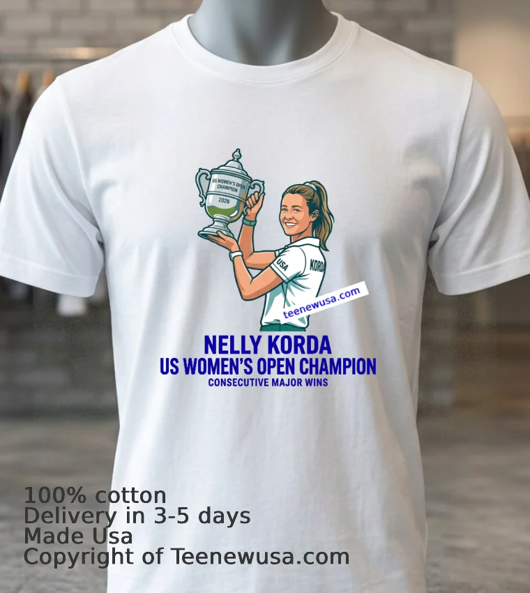 Nelly Korda Wins Us Womens Open 2026 And Claim Second Consecutive Major T Shirt White T Shirt 3