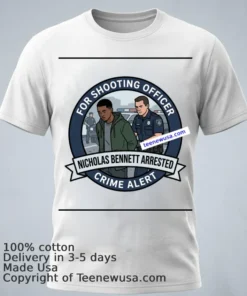 Nicholas Bennett 19 Was Arrested By Police T Shirt