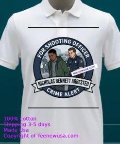 Nicholas Bennett 19 Was Arrested By Police T Shirt