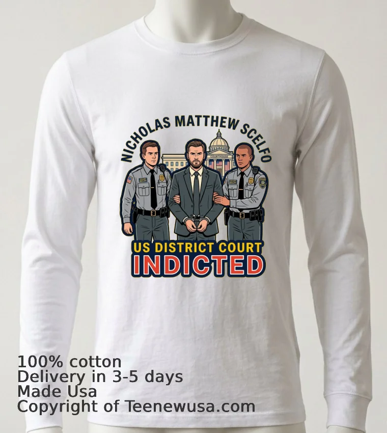 Nicholas Matthew Scelfo Indicted In Court T Shirt - white-t-shirt 6 Nicholas Matthew Scelfo Indicted In Court T Shirt White T Shirt 6