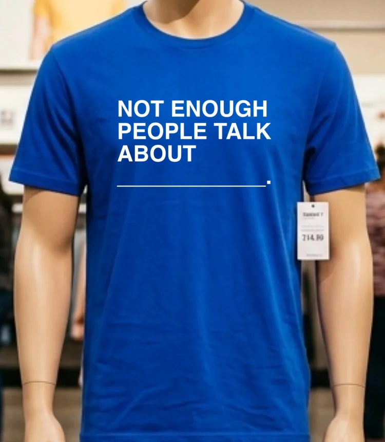 Not Enough People Talk About Shirt - blue-shirt Not Enough People Talk About Shirt Blue Shirt