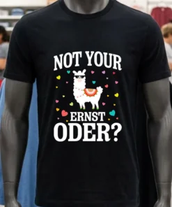 Not Your Ernst Oder Shirt