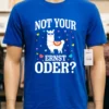 Not Your Ernst Oder Shirt Blue Shirt