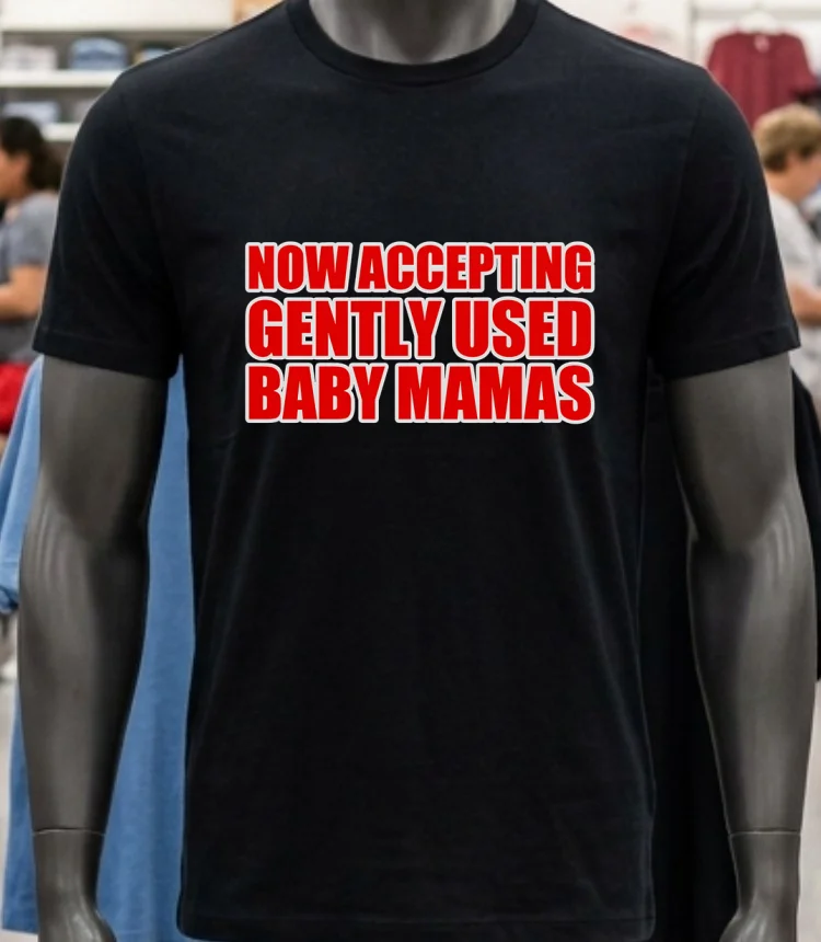 Now Accepting Gently Used Baby Mamas Shirt Balck Shirt 2