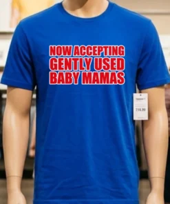Now Accepting Gently Used Baby Mamas Shirt