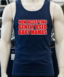 Now Accepting Gently Used Baby Mamas Shirt
