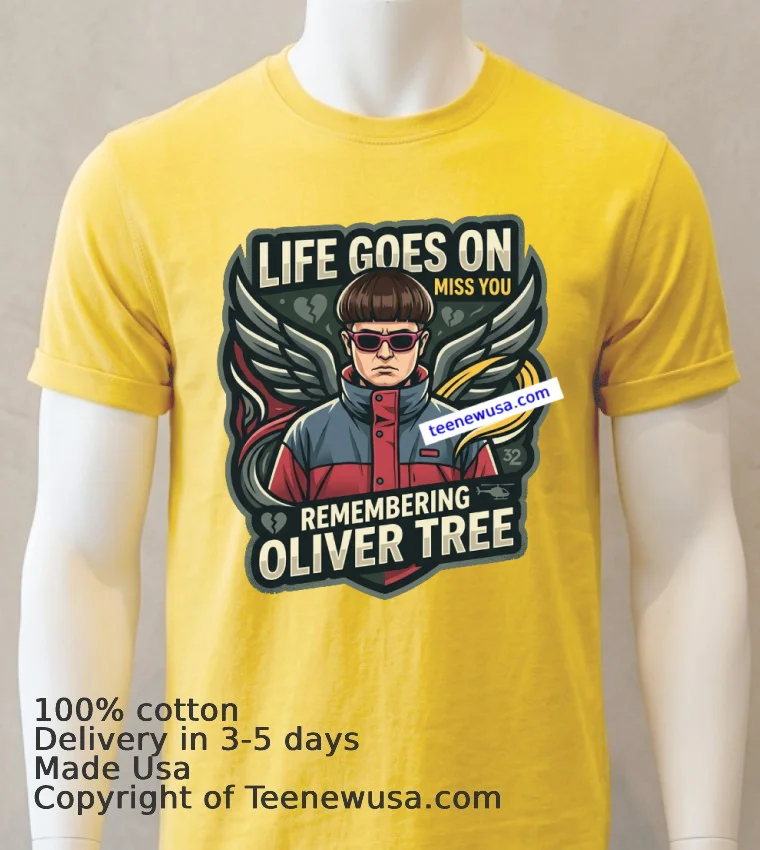 Oliver Tree Life Goes On And Miss You Singer Dies In Helicopter Crash At 32 T Shirt Yellow T Shirt