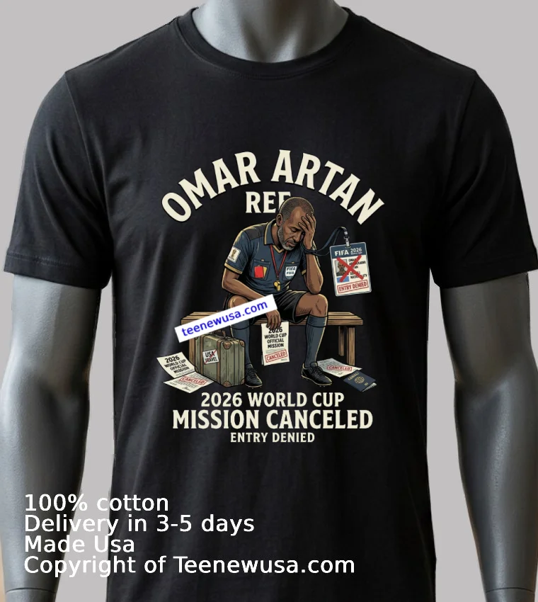 Omar Abdulkadir Artan Has Been Disqualified From Officiating A Match At The 2026 World Cup T Shirt - balck-shirt 2 Omar Abdulkadir Artan Has Been Disqualified From Officiating A Match At The 2026 World Cup T Shirt Balck Shirt 2