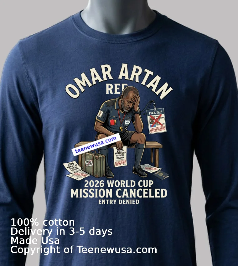 Omar Abdulkadir Artan Has Been Disqualified From Officiating A Match At The 2026 World Cup T Shirt Navy Shirt