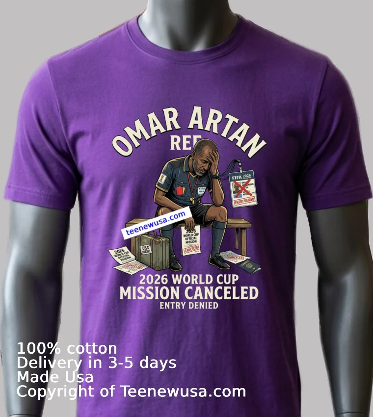 Omar Abdulkadir Artan Has Been Disqualified From Officiating A Match At The 2026 World Cup T Shirt Purple Shirt