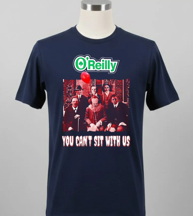 Oreilly You Cant Sit With Us Shirt Balck Shirt