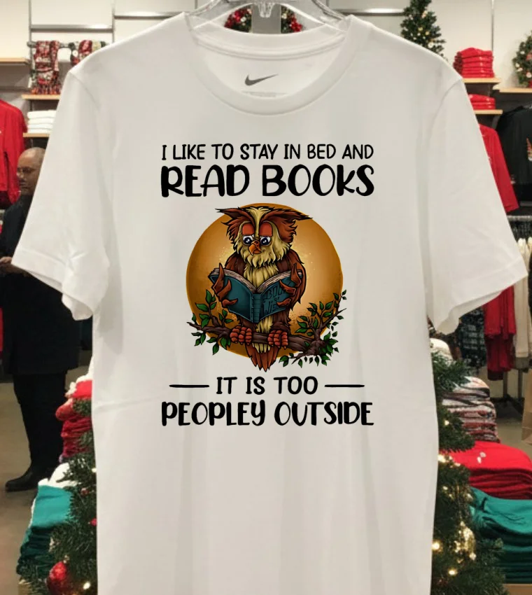 Owl I Like To Stay In Bed And Read Books Shirt - white-t-shirt Owl I Like To Stay In Bed And Read Books Shirt White T Shirt